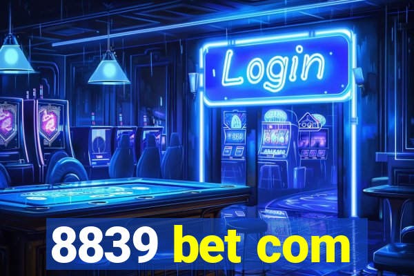 8839 bet com