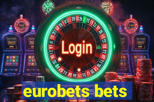 eurobets bets