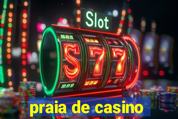 praia de casino