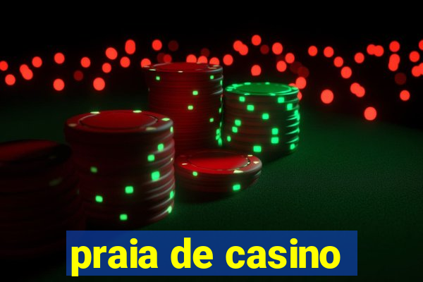 praia de casino