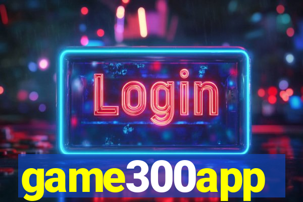 game300app