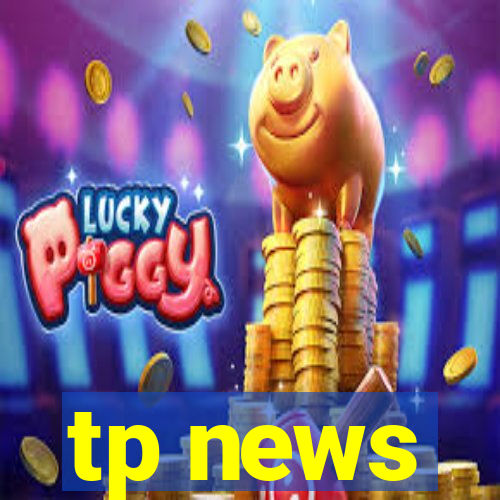 tp news