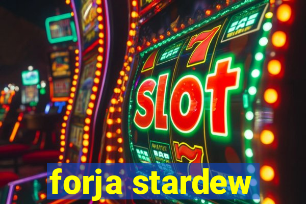 forja stardew