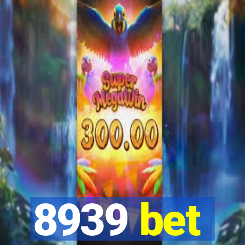 8939 bet