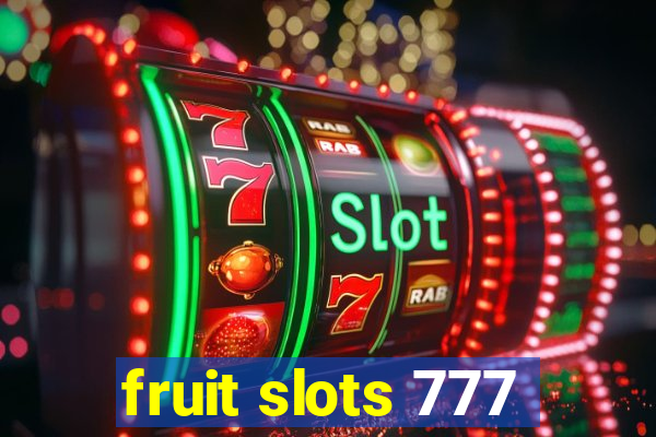 fruit slots 777