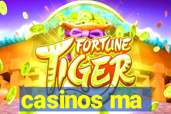 casinos ma