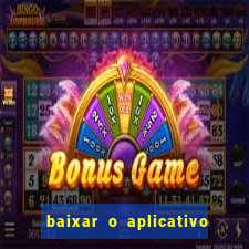 baixar o aplicativo do esporte bet