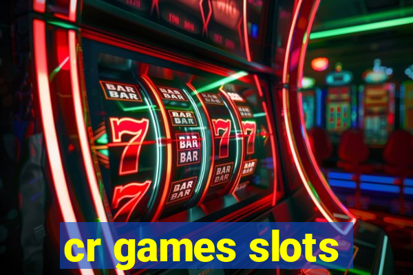 cr games slots