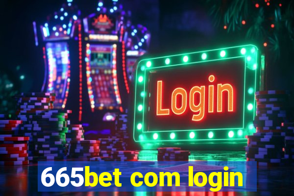 665bet com login