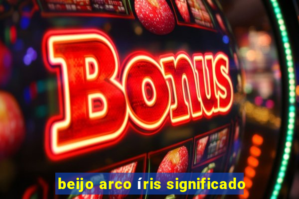 beijo arco íris significado