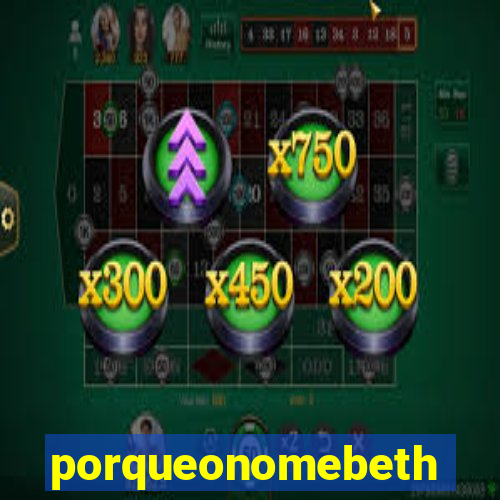 porqueonomebeth