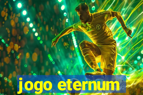 jogo eternum