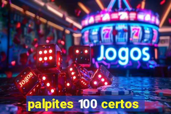 palpites 100 certos