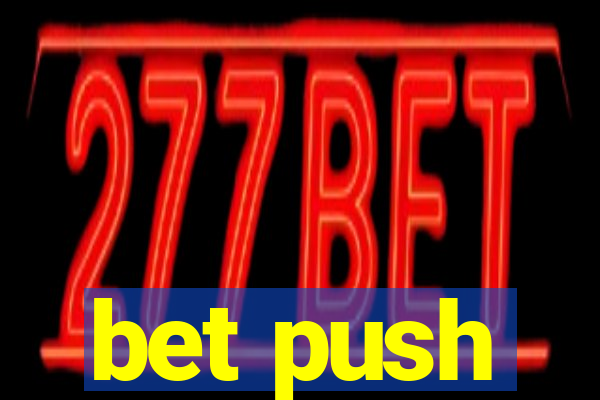 bet push