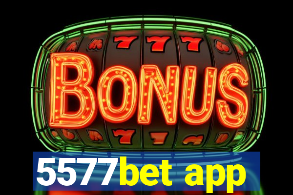 5577bet app