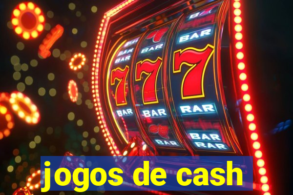 jogos de cash