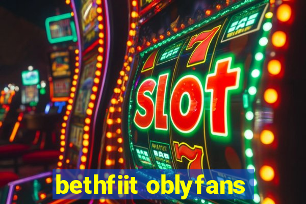 bethfiit oblyfans