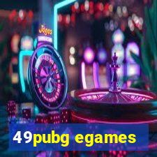 49pubg egames