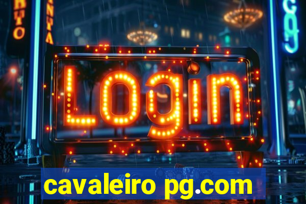 cavaleiro pg.com