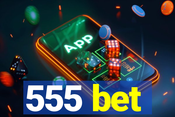 555 bet