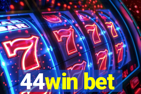 44win bet