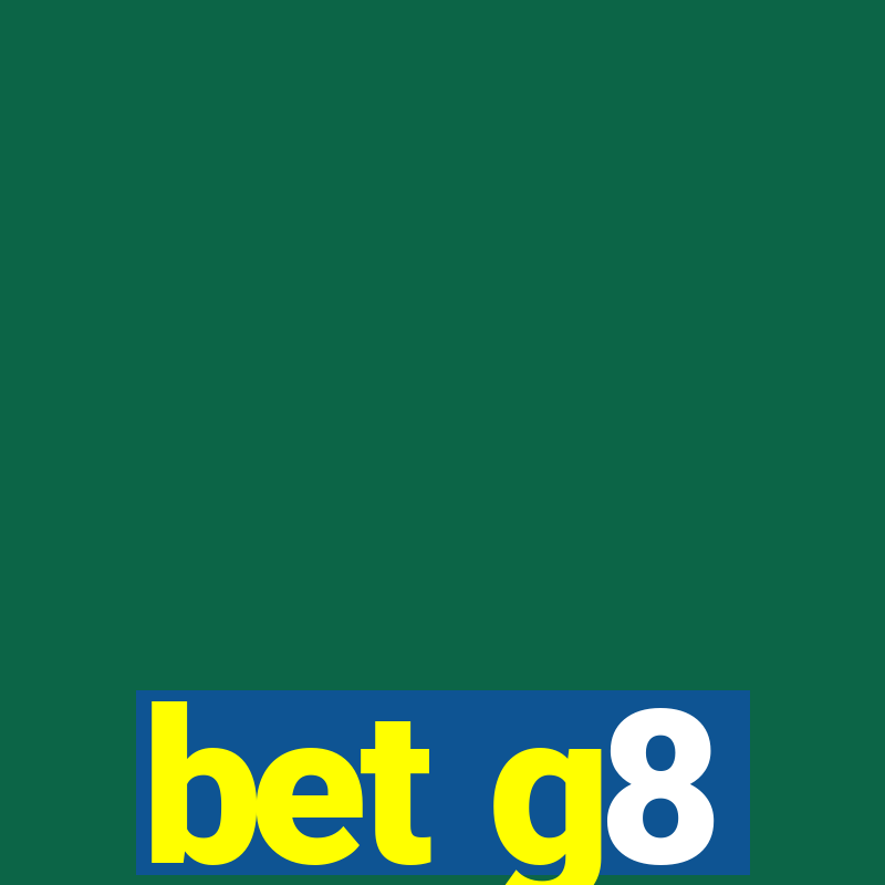 bet g8