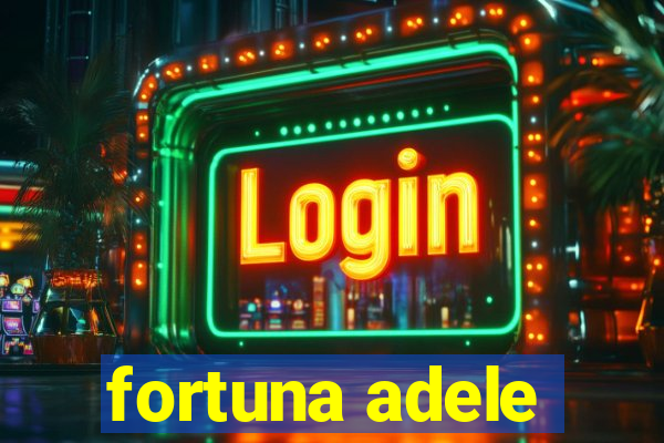 fortuna adele