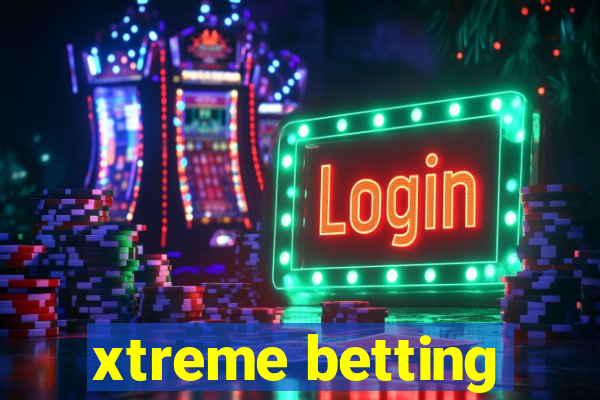 xtreme betting