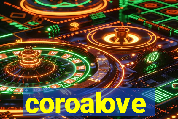 coroalove