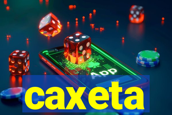 caxeta