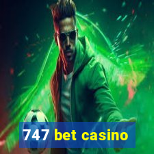 747 bet casino