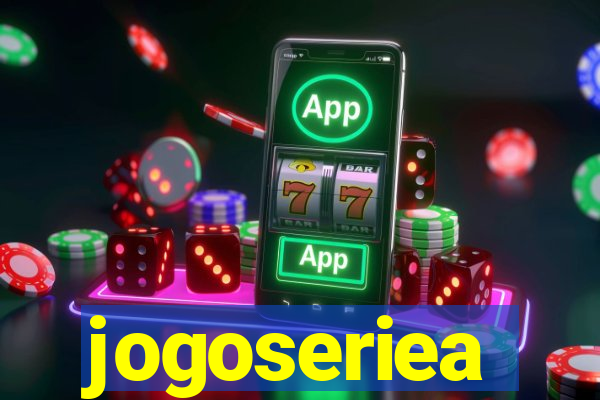 jogoseriea