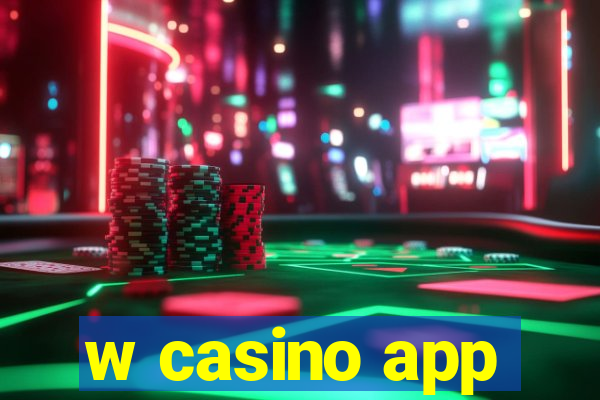 w casino app