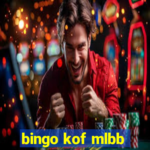 bingo kof mlbb