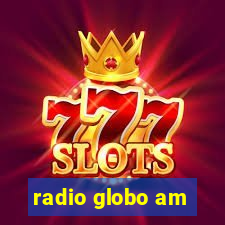 radio globo am