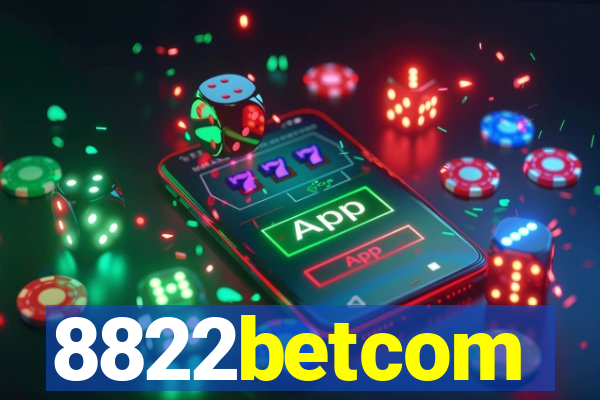 8822betcom