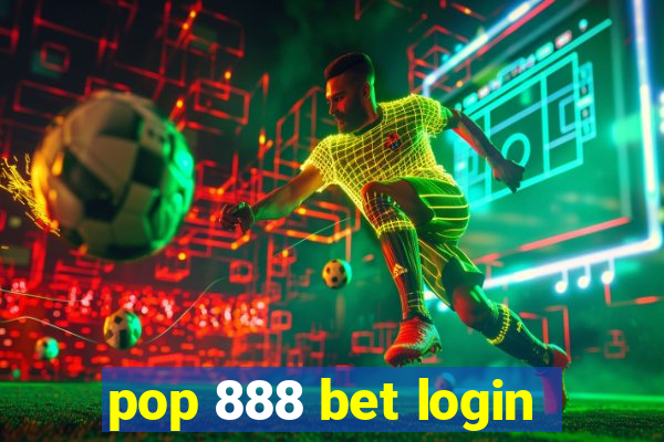 pop 888 bet login