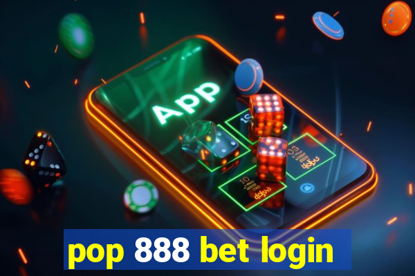 pop 888 bet login