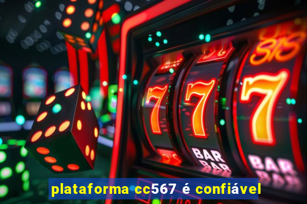 plataforma cc567 é confiável