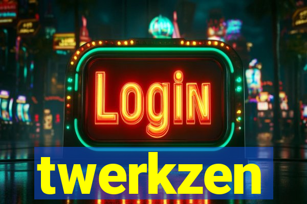 twerkzen