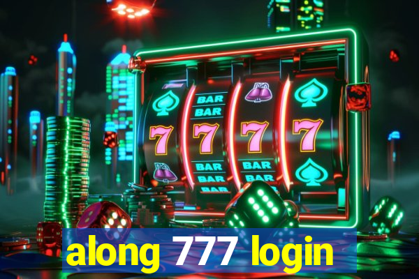 along 777 login