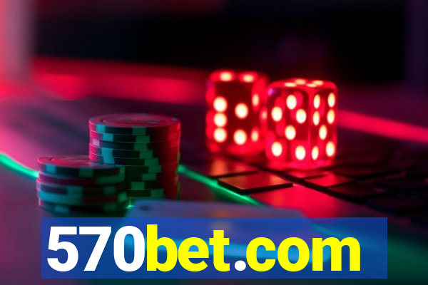 570bet.com