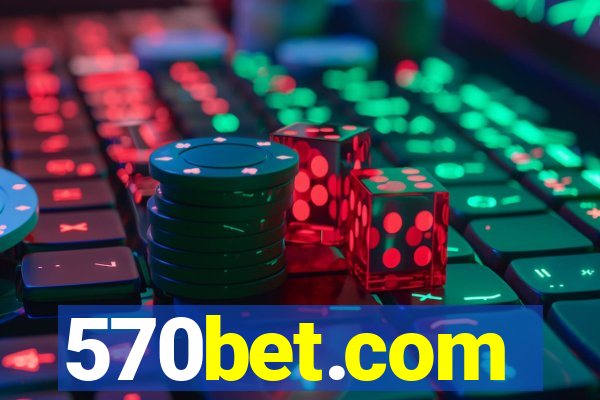 570bet.com