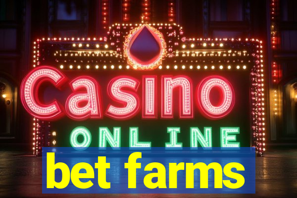 bet farms