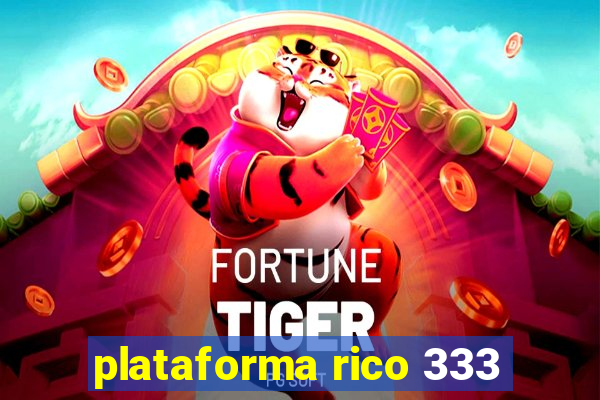 plataforma rico 333