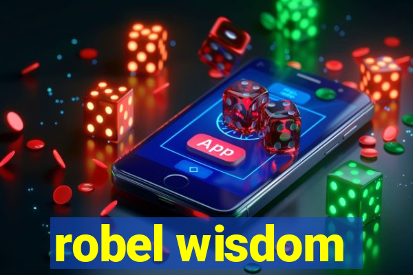 robel wisdom