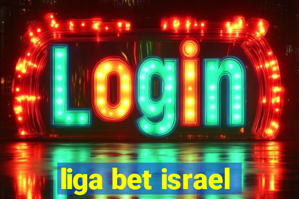 liga bet israel