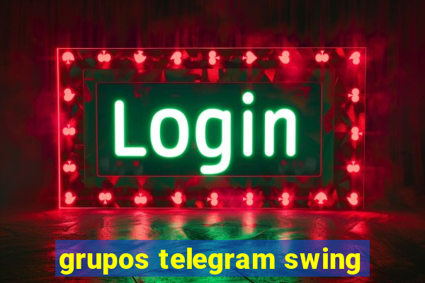 grupos telegram swing