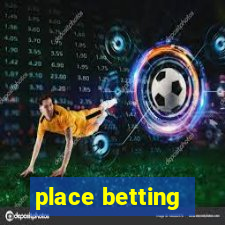 place betting