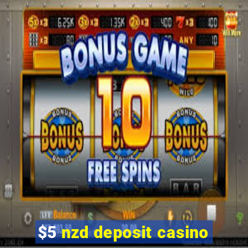 $5 nzd deposit casino